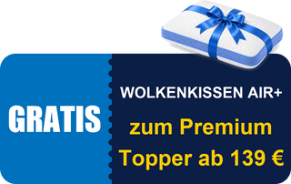 Gratis Wolkenkissen Air+ zum Premium Topper – ab 139 €