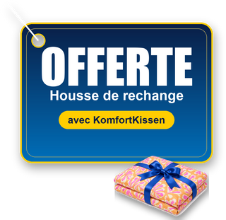 Housse de rechange offerte avec le KomfortKissen™ Premium